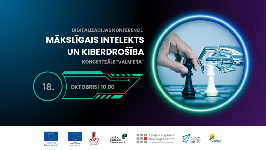 rezerve 18 oktobri jaudigai un pieredzes bagatai dienai tiekamies digitalizacijas konference maksligais intelekts un kiberdrosiba