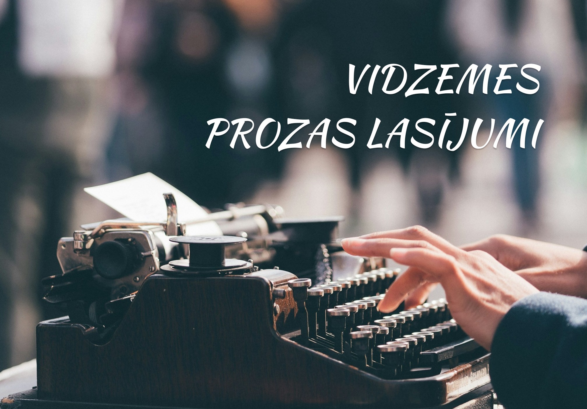 pirmo reizi notiks vidzemes prozas lasijumi